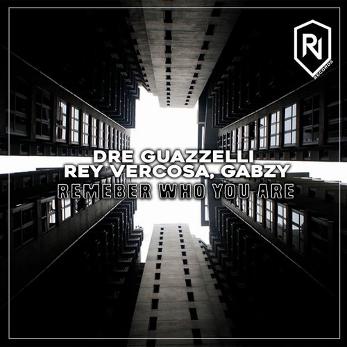 Dre Guazzelli, Rey Vercosa, Gabzy - Remember Who You Are [097]